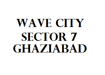 Wave City Sector 7 Ghaziabad